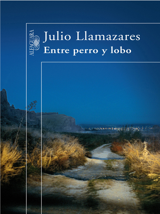 Title details for Entre perro y lobo by Julio Llamazares - Wait list